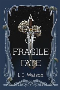 Tale of Fragile Fate