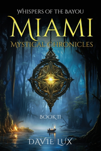The Miami Mystical Chronicles Book II