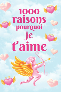 1000 raisons pourquoi je t'aime
