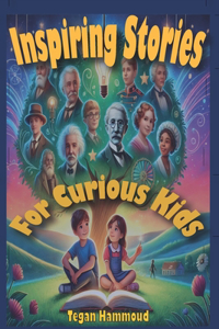 Inspiring Stories for Curious Kids