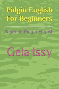Pidgin English For Beginners