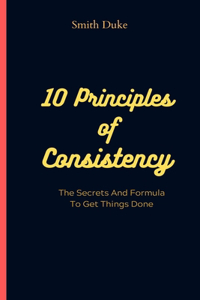 10 Principles of Consistency