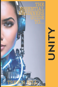 Essential Beginners Guide to Unity