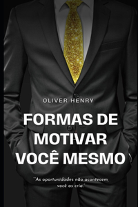 Formas de Motivar Você mesmo