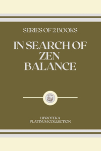 In Search of Zen Balance