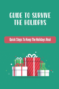 Guide To Survive The Holidays