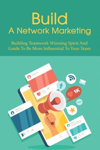 Build A Network Marketing