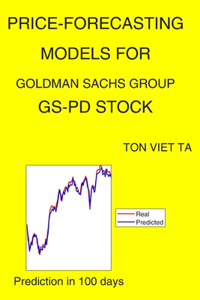 Price-Forecasting Models for Goldman Sachs Group GS-PD Stock