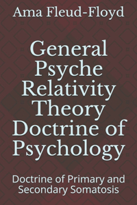 General Psyche Relativity Theory Doctrine of Psychology