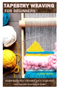 Tapestry Weaving for Beginners