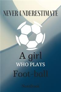 Never Underestimate the Power of a Girl Play Football