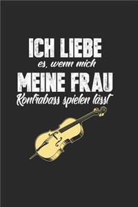 Ich Liebe Es, Wenn Mich Meine Frau Kontrabass Spielen Lässt