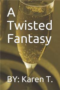 A Twisted Fantasy