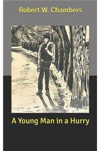 A Young Man in a Hurry