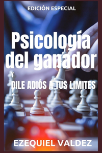 Psicología del ganador y dile adiós a tus limites