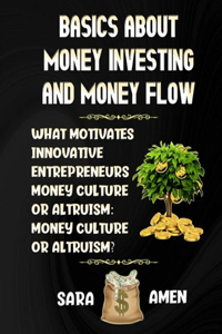 Basics About Money Investing And Money Flow