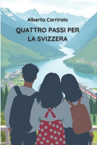 Quattro passi per la Svizzera