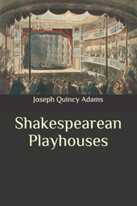 Shakespearean Playhouses