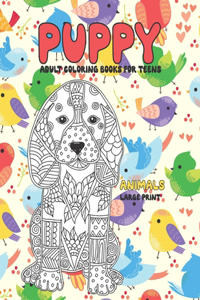 Adult Coloring Books for Teens - Animals - Large Print - Puppy