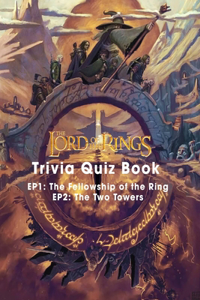 The Lord of The Ring Trivia Quiz Book