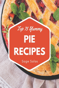 Top 75 Yummy Pie Recipes