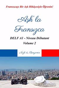 Aşk'la Fransızca - DELF A1 Volume 2
