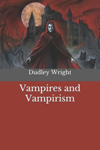 Vampires and Vampirism