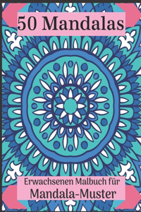 50 Mandalas Erwachsenen Malbuch für Mandala-Muster