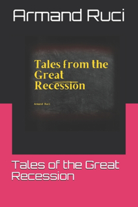 Tales of the Great Recession