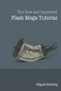 New And Improved Flask Mega-Tutorial