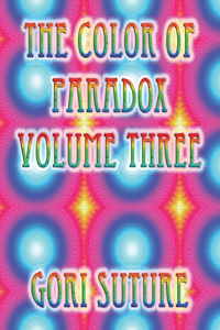 Color of Paradox Volume Three