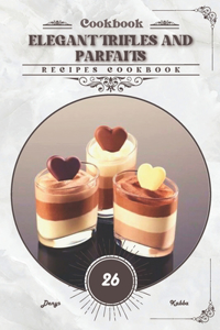Elegant Trifles and Parfaits