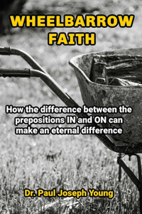 Wheelbarrow Faith