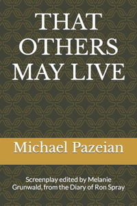 That Others May Live
