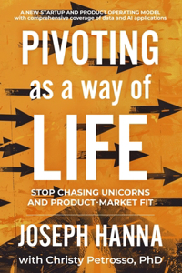 Pivoting as a Way of Life
