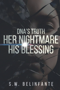 Dna's Truth Her Nightmare His Blessing