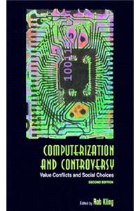 Computerization and Controversy