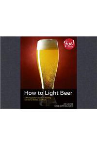 How to Light Beer