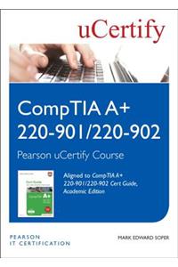 Comptia A+ 220-901 and 220-902 Cert Guide, Academic Edition Pearson Ucertify Course Student Access Card