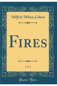 Fires, Vol. 2 (Classic Reprint)