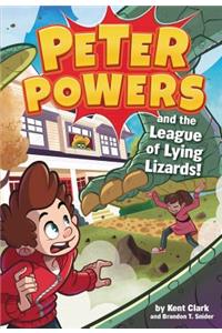 Peter Powers and the League of Lying Lizards!