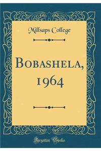 Bobashela, 1964 (Classic Reprint)