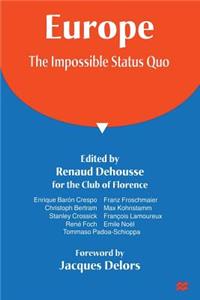 Europe: The Impossible Status Quo