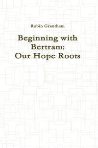Beginning with Bertram