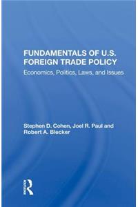 Fundamentals of U.S. Foreign Trade Policy