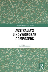 Australia’s Jindyworobak Composers