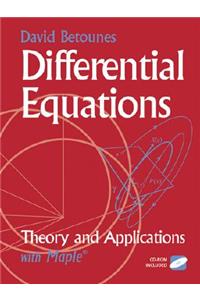 Differential Equations: Theory and Applications: With Maple