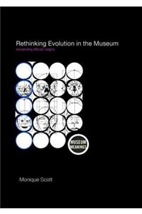 Rethinking Evolution in the Museum