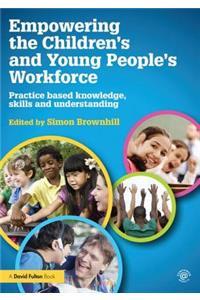 Empowering the Children's and Young People's Workforce
