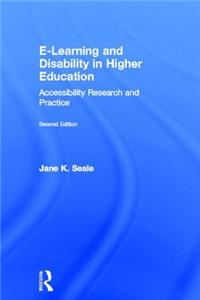 E-Learning and Disability in Higher Education: Accessibility Research and Practice